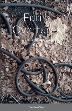 Futile Overtures - Chen, Stephen