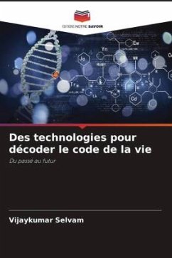 Des technologies pour décoder le code de la vie - Selvam, Vijaykumar