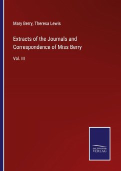 Extracts of the Journals and Correspondence of Miss Berry - Berry, Mary