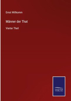 Männer der That - Willkomm, Ernst