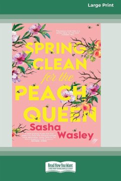 Spring Clean for the Peach Queen [16pt Large Print Edition] - Wasley, Sasha