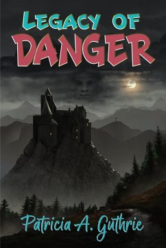 Legacy of Danger - Guthrie, Patricia A.