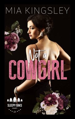 Not A Cowgirl (eBook, ePUB) - Kingsley, Mia