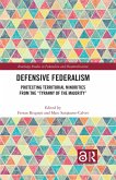 Defensive Federalism (eBook, ePUB) Defensive Federalism (eBook, ePUB)