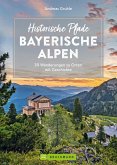 Historische Pfade Bayerische Alpen (eBook, ePUB)