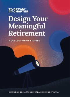 Design Your Meaningful Retirement (eBook, ePUB) - Bothwell, Craig