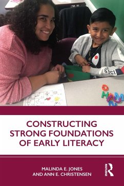 Constructing Strong Foundations of Early Literacy (eBook, ePUB) - Jones, Malinda E.; Christensen, Ann E.