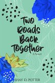 Two Roads Back Together (eBook, ePUB) Two Roads Back Together (eBook, ePUB)