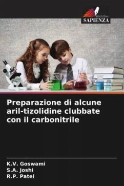 Preparazione di alcune aril-tizolidine clubbate con il carbonitrile - Goswami, K. V.;Joshi, S. A.;Patel, R. P.