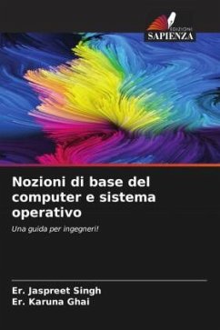 Nozioni di base del computer e sistema operativo - Singh, Er. Jaspreet;Ghai, Er. Karuna