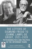 The Letters of Sigmund Freud to Jeanne Lampl-de Groot, 1921-1939 (eBook, ePUB)
