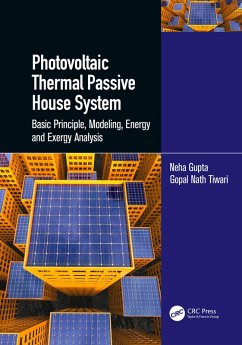 Photovoltaic Thermal Passive House System (eBook, ePUB) - Tiwari, Gopal Nath; Gupta, Neha