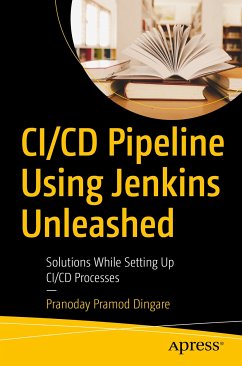 CI/CD Pipeline Using Jenkins Unleashed (eBook, PDF) - Dingare, Pranoday Pramod