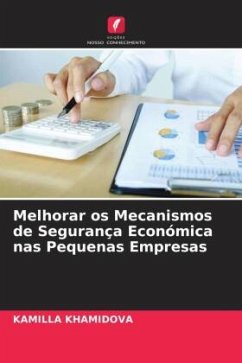 Melhorar os Mecanismos de Segurança Económica nas Pequenas Empresas - KHAMIDOVA, KAMILLA