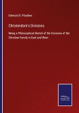 Christendom's Divisions Christendom's Divisions