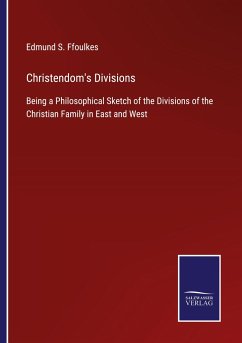 Christendom's Divisions - Ffoulkes, Edmund S.