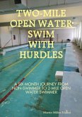 2-Mile Open Water Swim with Hurdles (eBook, ePUB) 2-Mile Open Water Swim with Hurdles (eBook, ePUB)