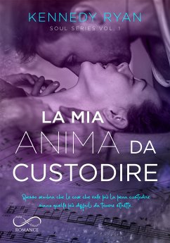 La mia anima da custodire (eBook, ePUB) - Ryan, Kennedy