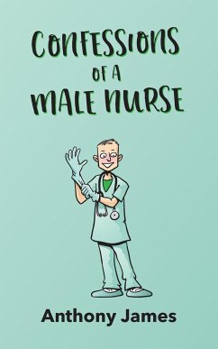 Confessions of a Male Nurse - James, Anthony