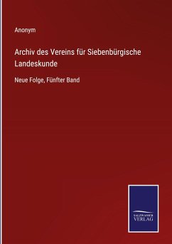 Archiv des Vereins für Siebenbürgische Landeskunde - Anonym