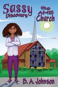 Sassy Discovers the AME Church - Johnson, B. A.