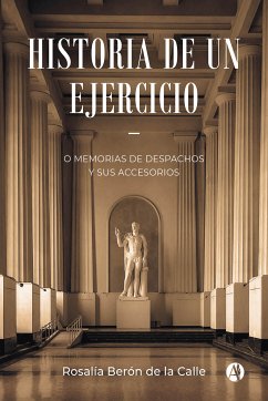 Historia de un Ejercicio (eBook, ePUB) - Rosalía Berón de la Calle