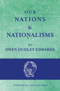 Our Nations and Nationalisms (eBook, ePUB) - Edwards, Owen Dudley