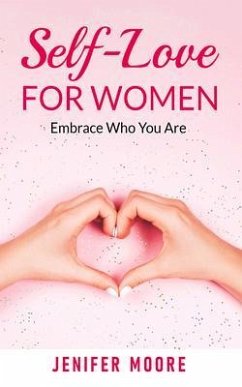 Self-Love For Women (eBook, ePUB) - Moore, Jenifer