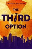 The Third Option (eBook, ePUB) The Third Option (eBook, ePUB)