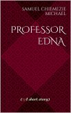 Professor Edna (eBook, ePUB)