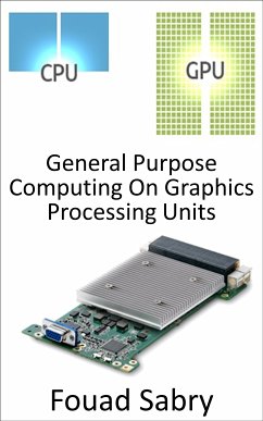 General Purpose Computing On Graphics Processing Units (eBook, ePUB) - Sabry, Fouad