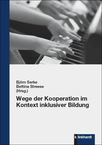 Wege der Kooperation im Kontext inklusiver Bildung (eBook, PDF) Wege der Kooperation im Kontext inklusiver Bildung (eBook, PDF)