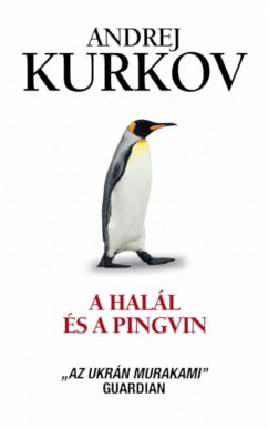 A halál és a pingvin (eBook, ePUB) - Kurkov, Andrej