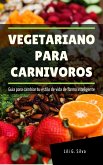 Vegetariano para Carnivoros (eBook, ePUB)