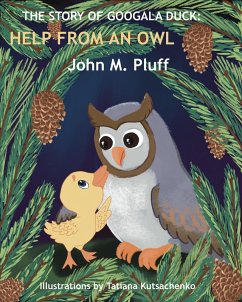 Cover The Story of Googala Duck: Help From an Owl (eBook, ePUB)