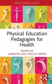 Physical Education Pedagogies for Health (eBook, ePUB)