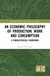 An Economic Philosophy of Production,... - Bild 1