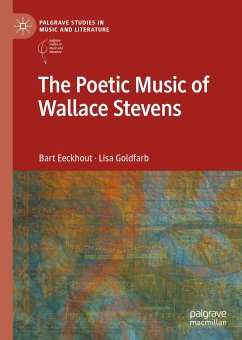 The Poetic Music of Wallace Stevens (eBook, PDF) - Eeckhout, Bart; Goldfarb, Lisa