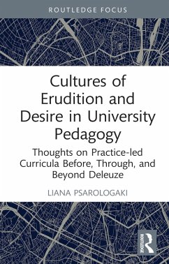 Cultures of Erudition and Desire in University Pedagogy (eBook, PDF) - Psarologaki, Liana