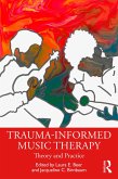 Trauma-Informed Music Therapy (eBook, ePUB)