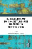 Rethinking Khoe and San Indigeneity, Language and Culture in Southern Africa (eBook, ePUB)