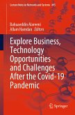 Explore Business, Technology Opportunities and Challenges ‎After the Covid-19 Pandemic (eBook, PDF)