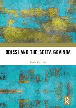 Odissi and the Geeta Govinda (eBook, ePUB) - Citaristi, Ileana Odissi and the Geeta Govinda (eBook, ePUB) - Citaristi, Ileana