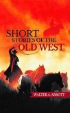 Short Stories of the Old West (eBook, ePUB) Short Stories of the Old West (eBook, ePUB)