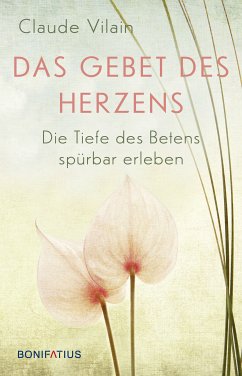 Das Gebet des Herzens (eBook, ePUB) - Vilain, Claude