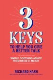 3 Keys to Help You Give a Better Talk (eBook, ePUB)