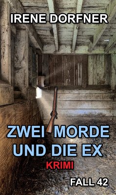 Zwei Morde und die Ex (eBook, ePUB) - Dorfner, Irene