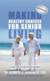 Making Healthy Choices for Senior Living (eBook, ePUB) Making Healthy Choices for Senior Living (eBook, ePUB)