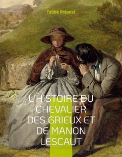 L'Histoire du chevalier des Grieux et de Manon Lescaut (eBook, ePUB)