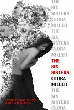 The Six Sisters (eBook, ePUB) - Miller, Clora